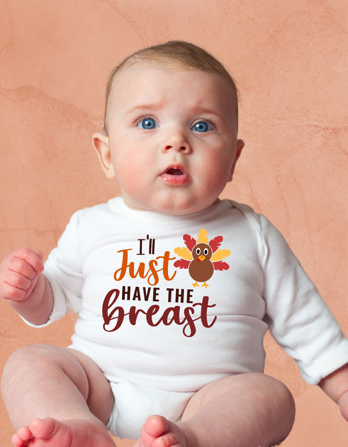 Infant's I'll Just Have the Breast Please Thanksgiving Bodysuit Onesie