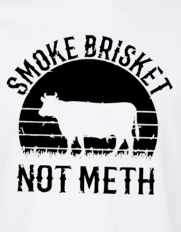 Mens Smoke Brisket Not Meth Tee Shirt