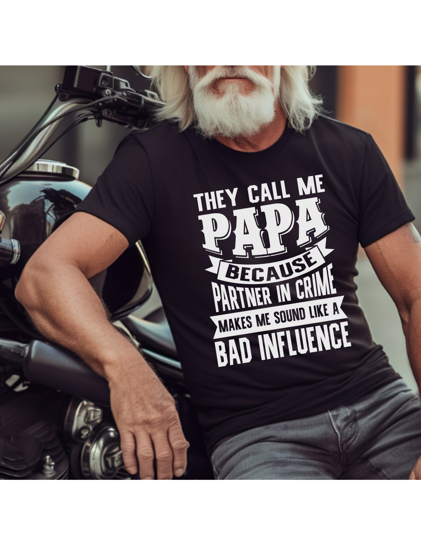 Men's They Call Me Papa Because Partner In Crime Makes Me Sound Like A Bad Influence Tee Shirt