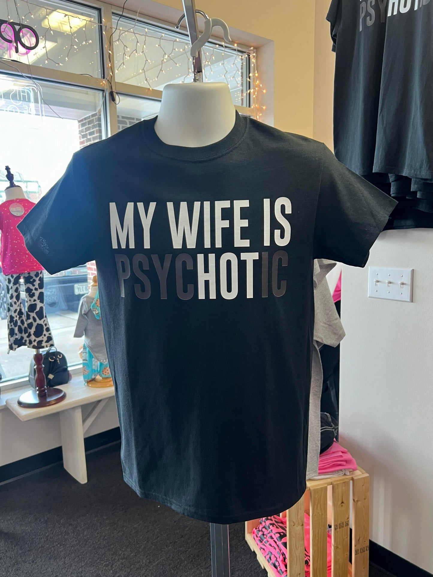 Men's My Wife is Psychotic Tee
