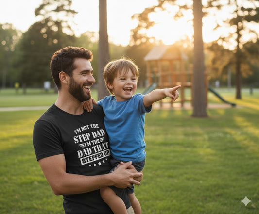 Dad That Stepped Up T-Shirt